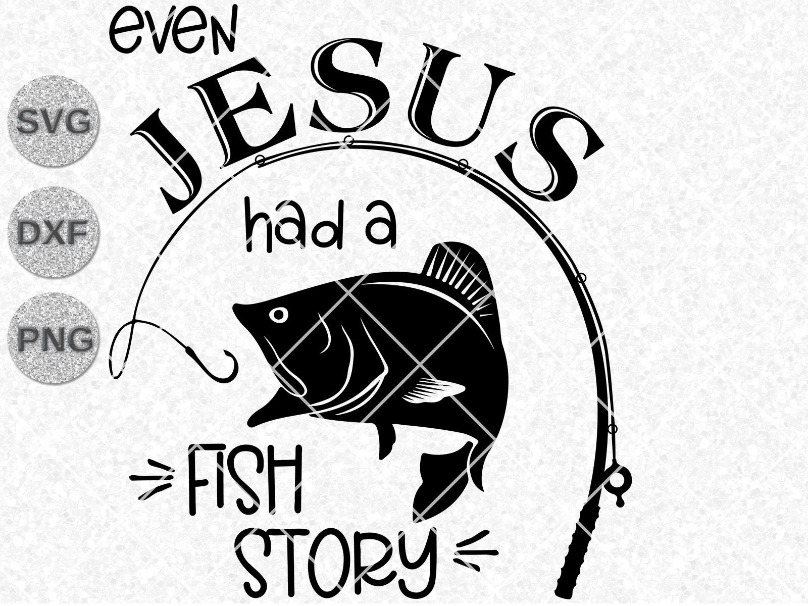 Even Jesus Had a Fish Story 