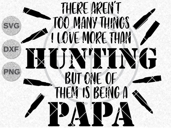 Hunter Svg Dxf Png Papa Hunter Svg Papa Hunting Svg Etsy