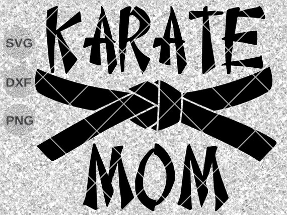 Download Karate Mom svg dxf Karate svg Karate belts svg dxf png | Etsy