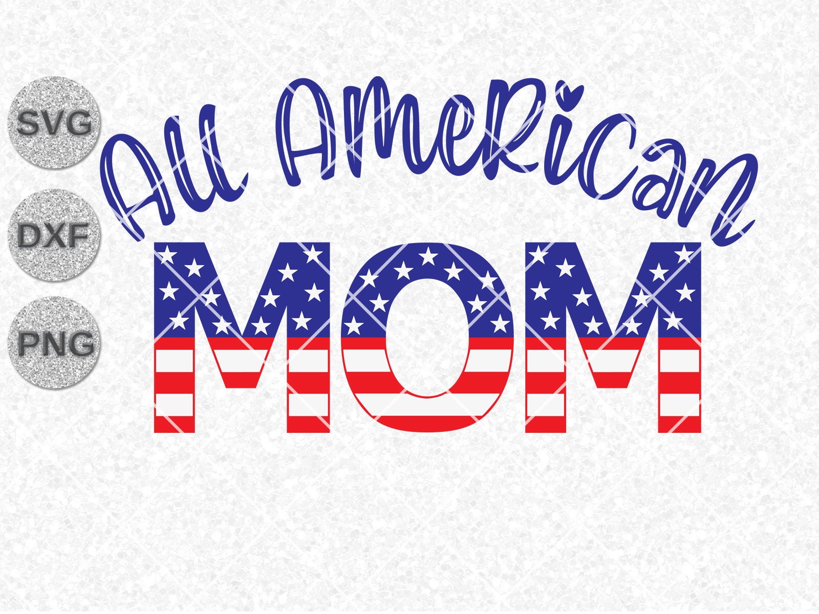 All American Mom Svg Dxf Png Clipart Shirts 4th Fourth Of Etsy