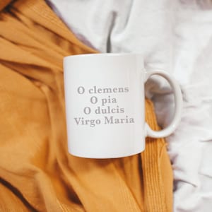 O Clemens Mug, Virgo Maria Mug, Salve Regina Mug, Catholic Mug Gift