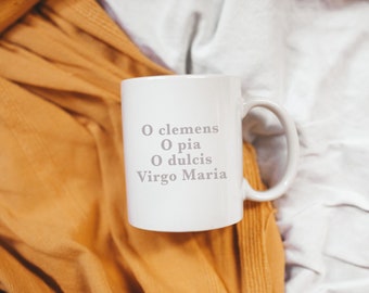 O Clemens Mug, Virgo Maria Mug, Salve Regina Mug, Catholic Mug Gift