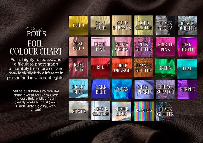 May include: A foil color chart with various metallic and glitter colors, including gold, silver, pink, and blue. The chart includes text that describes the reflective nature of the foil and the potential for color variations.
