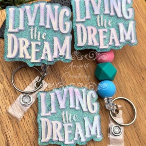 Living The Dream Badge Reel, RN, Nurse, DR, Tech, cna, ER, Medical Assistant, Student, Teacher, Physician, Badge Holder, Nurse Accessories