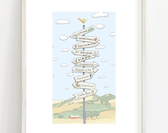 Wine Country Art Print featuring: Napa, Sonoma, Sebastopol, St. Helena, Healdesberg, Callistoga, Yountville, Geyserville, Guerneville & more
