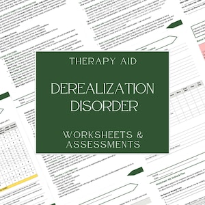 May include: A selection of worksheets and assessments focused on Derealization Disorder. A dark green square in the centre displays "Therapy Aid" and "Derealization Disorder Worksheets & Assessments" in white. Various worksheets are scattered around the central image.