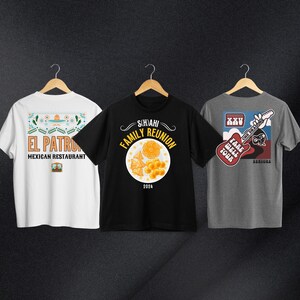 May include: Three t-shirts with different designs. The first t-shirt is white with a green, yellow, and red design that says "El Patron Mexican Restaurant". The second t-shirt is black with a yellow and orange design that says "Sihai Family Reunion 2024". The third t-shirt is gray with a red, blue, and white design that says "XXV Take Me Back Tour".