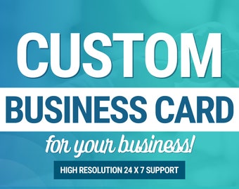 I will create a custom business card for your business
