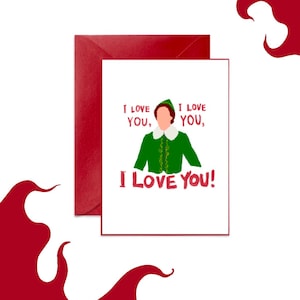 May include: A white card with a green and red illustration of Buddy the Elf from the film Elf. The card says "I love you, I love you, I love you!"
