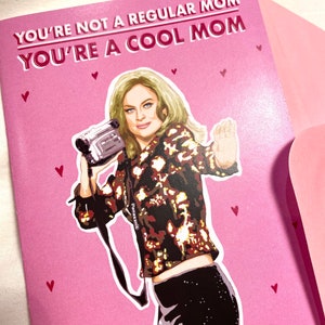 Mean Girls Themed MOTHERS DAY CARD Funny Pop Culture Greeting Card image 4