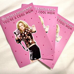 Mean Girls Themed MOTHERS DAY CARD Funny Pop Culture Greeting Card image 3