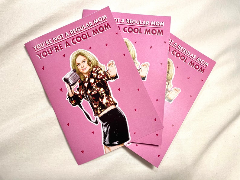 Mean Girls Themed MOTHERS DAY CARD Funny Pop Culture Greeting Card image 3