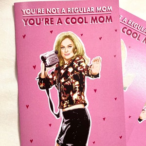 Mean Girls Themed MOTHERS DAY CARD Funny Pop Culture Greeting Card image 5