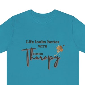 Life Looks better with EMDR Therapy |  Therapist T-Shirt | Mental Health Shirt | Therapist Shirt | EMDR | Counselor | Psychologist