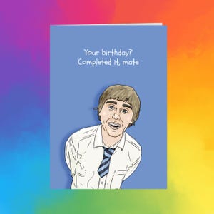 Jay Cartwright | Your Birthday? Completed it, mate | Birthday Card