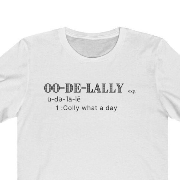 Oo-de-lally Unisex Jersey Short Sleeve Tee