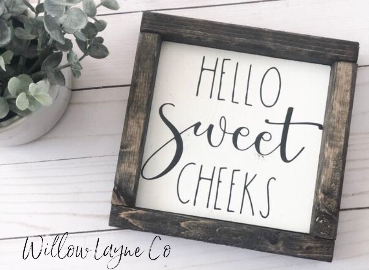 Hello Sweet Cheeks Rustic Bathroom sign