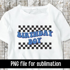 Birthday Boy PNG for Sublimation | Birthday sublimation print, ready to print, checkered birthday, retro birthday png