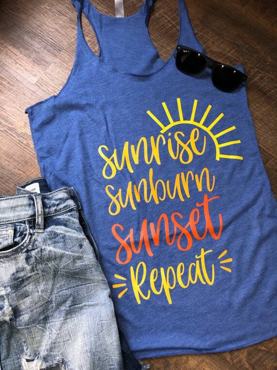 Sunrise Sunshine Sunset Repeat Summer Tank Vacation Tank - Etsy