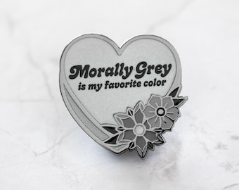 Morally Grey Pin