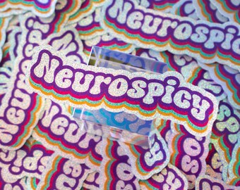Neurospicy Glitter Sticker - Glitter Vinyl Sticker - 4"