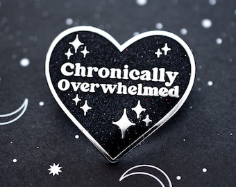 Chronically Overwhelmed Pin - Black Glitter and Silver