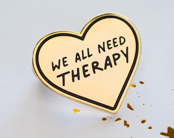 We All Need Therapy Pin - Black and Gold