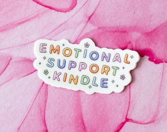 Pegatina de apoyo emocional para Kindle - Mini pegatina - Pegatina de vinilo - 2"
