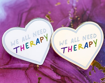 B grade - We All Need Therapy Pin - Full Color