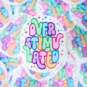 Overstimulated Sticker - Matte Vinyl Sticker - 7,5 cm