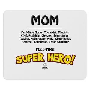 Mom is a Super Hero Mousepad