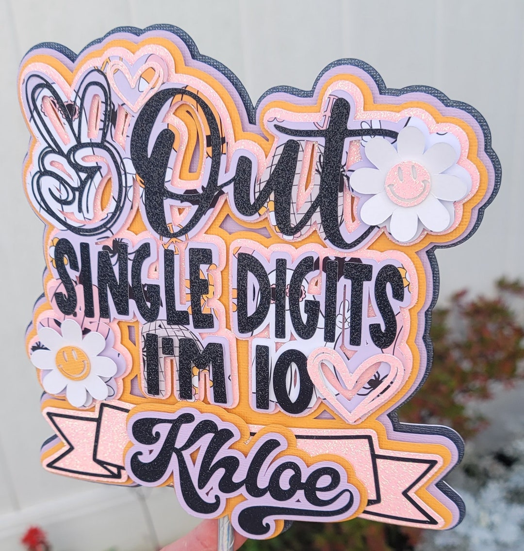 Peace Out Single Digits I'm 10 Birthday Cake Topper 10th Etsy