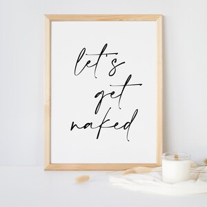 Badezimmer Wand Dekor Druck, Lets Get Naked Zitat Druck, Lustiges Badezimmer Poster, druckbare Wandkunst, Kalligrafie Zitat, Typografie Druck