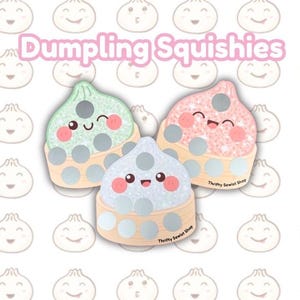 May include: Three dumpling squishies with smiling faces, pink cheeks, and silver circular accents on a light background. The text Dumpling Squishies appears in pink at the top. Each squishy features a different pastel color: mint green, soft pink, and light blue, all with a glittery finish and a beige base.