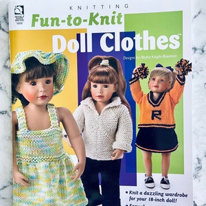 2009 Fun-to Knit Doll Clothes soft-cover book with instructions for 8 outfits to knit for your 18" doll, designed by Andra Knight-Bowman.