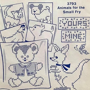 May include: A vintage cross-stitch pattern titled "Animals for the Small Fry." The pattern features several animal designs, including a dog, cat, chicken, pig, teddy bear, and kangaroo, all in a cross-stitch style. The words "YOURS" and "MINE" are also included.