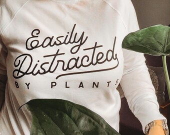 unisex easily distracted by plants graphic tee, womens minimalist shirt, indoor plant gift sweatshirt, mens plant parent crew neck