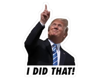 100pc Trump I Did That Stickers, Gas Pump, Price Stickers