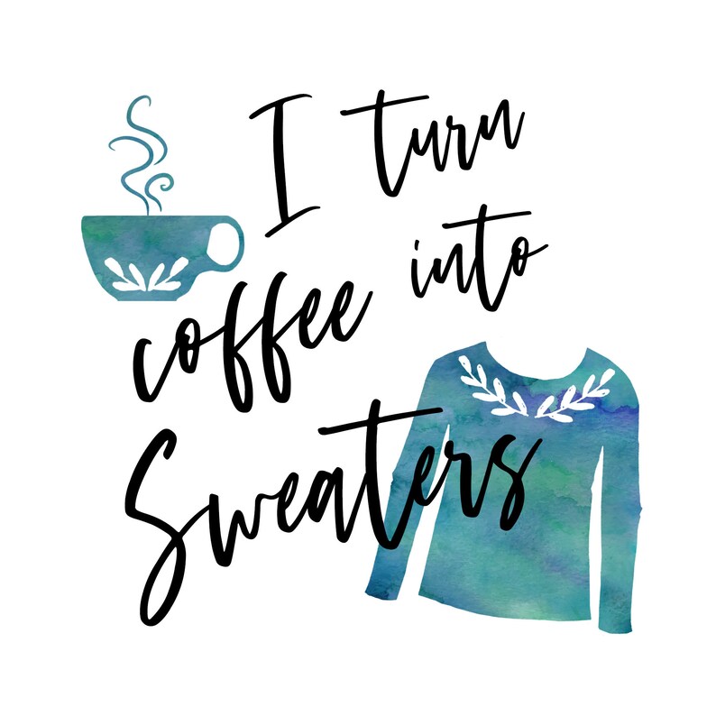 I Turn Coffee into Sweaters Mug image 3