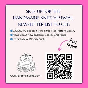 Puede incluir: Gr&aacute;fico rosa y blanco con el texto "REG&Iacute;STRESE EN LA LISTA DE CORREO ELECTR&Oacute;NICO VIP DE HANDMAINE KNITS PARA OBTENER:" seguido de una lista de beneficios. Incluye un c&oacute;digo QR y el texto "&iexcl;Escanea para unirte!"