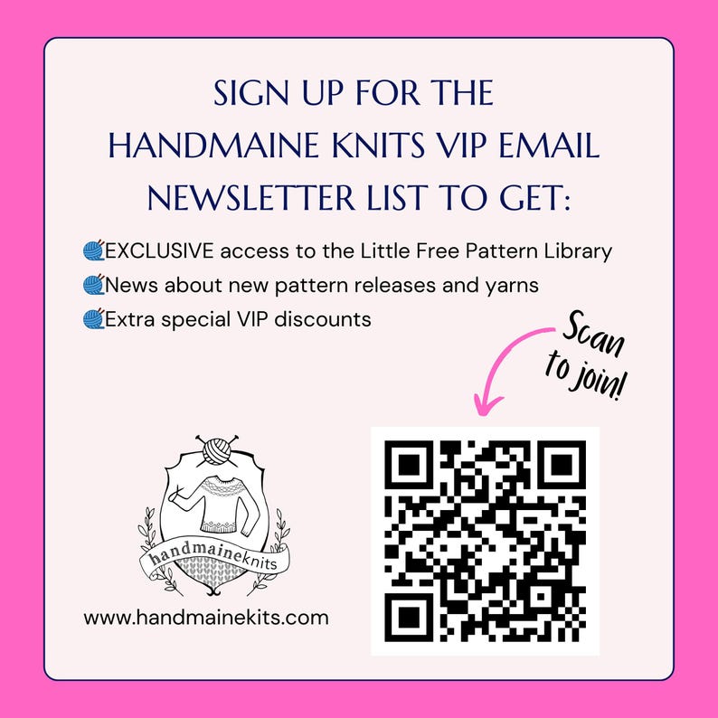 Puede incluir: Gr&aacute;fico rosa y blanco con el texto "REG&Iacute;STRESE EN LA LISTA DE CORREO ELECTR&Oacute;NICO VIP DE HANDMAINE KNITS PARA OBTENER:" seguido de una lista de beneficios. Incluye un c&oacute;digo QR y el texto "&iexcl;Escanea para unirte!"