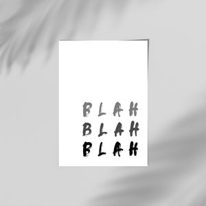 Blah Blah Blag Quote Print WITH FREE GIFT, Calligraphy, Typography, A4 Print, Quotes, Wall Art, Home Decor, Hand Drawn, Calligraphy