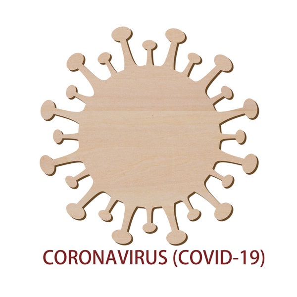 Coronavirus Covid 19 Wood Cutout - Laser Cut Unfinished Wooden Blank Art Craft Supplies for DIY, Ready to paint and Stain, SIze in 2" to 16"