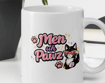 Funny Menopause Mug: "Men-uh-Pawz" Ceramic Coffee Cup