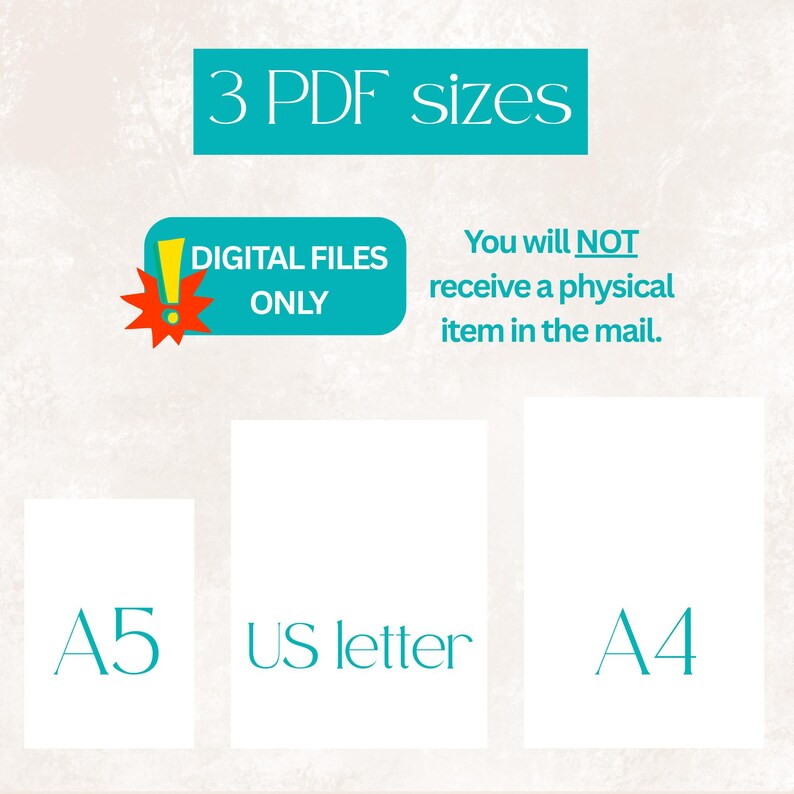 May include: Image showing three PDF sizes: A5, US letter, and A4. The text "3 PDF sizes" is at the top. A teal banner states "DIGITAL FILES ONLY". Another banner says "You will NOT receive a physical item in the mail."
