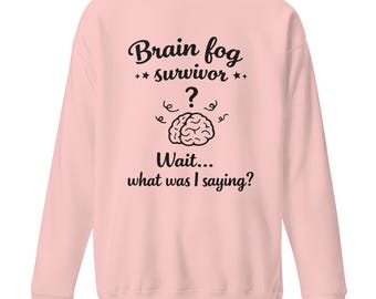 Funny Perimenopause & Menopause Sweatshirt in Cotton - Brain Fog Survivor