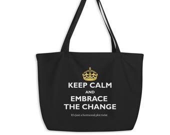 Funny Menopause Large Bag in Organic Cotton Perfect As A Gift For Perimenopause Too