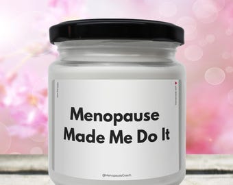 Funny Menopause and Perimenopause Candle: Scented Soy Wax for Women Over 40