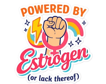 Funny Colorful Menopause and Perimenopause Kiss-Cut Sticker Powered by Estrogen