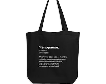Funny Menopause Definition Tote Bag | Organic Cotton | Reusable Shopping Bag | Menopause Gift for Women